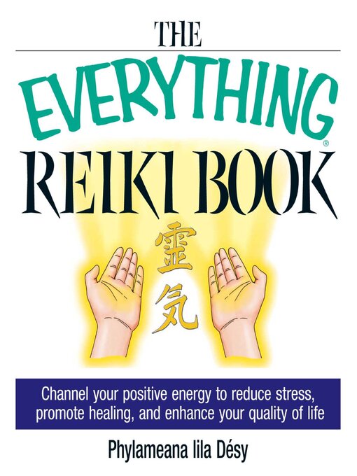 Title details for The Everything Reiki Book by Phylameana Lila Desy - Available